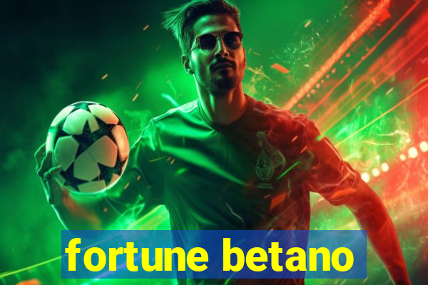 fortune betano